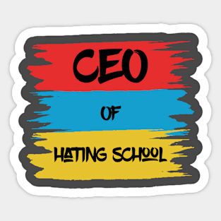 Back to school ceo of hating school Sticker